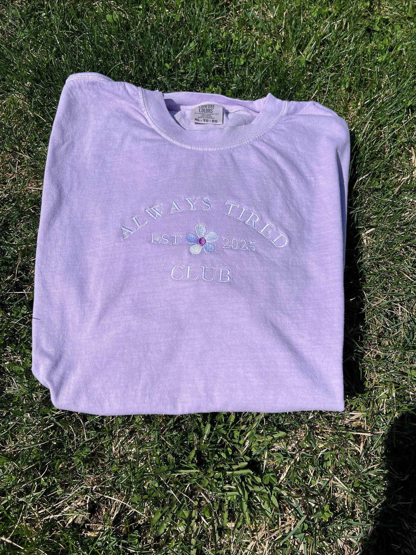 Always Tired Embroidered t-shirt Comfort Colors
